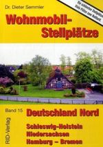Dieter Semmler: Wohnmobil-Stellplätze 15. Deutschland Nord, Buch