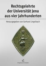 Rechtsgelehrte der Universität Jena aus vier Jahrhunderten, Buch