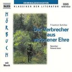 Friedrich von Schiller: Der Verbrecher aus verlorener Ehre, 1 Audio-CD, CD