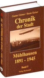 Gunter Görner; Beate Kaiser: Chronik der Stadt Mühlhausen in Thüringen. Band 5, Buch