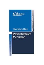 Hannelore Diez: Werkstattbuch Mediation, Buch