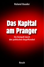 Roland Baader: Das Kapital am Pranger, Buch