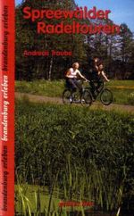 Andreas Traube: Spreewälder Radeltouren, Buch