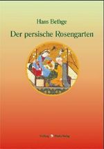 Hans Bethge: Der persische Rosengarten, Buch
