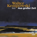 Kempowski,Walter:Aus großer Zeit, 13 CDs