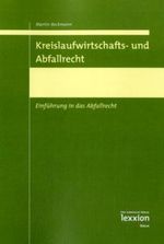 Martin Beckmann: Kreislaufwirtschafts- und Abfallrecht, Buch