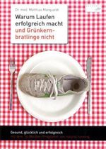 Matthias Marquardt: Warum Laufen erfolgreich macht und Grünkernbratlinge nicht, Buch