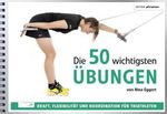 Nina Eggert: Edition triathlon: Die 50 wichtigsten Übungen, Buch