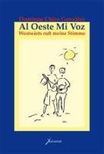 Domingo Chico González: Al Oueste mi voz, Buch