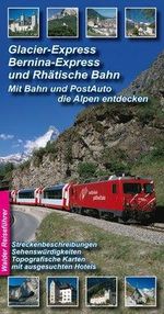 Achim Walder: Glacier-Express, Bernina- Express und Rhätische Bahn, Buch