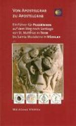 Wolfgang Steffen: Von Apostelgrab zu Apostelgrab, Buch