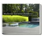 Moderne Gartenarchitektur - minimalistisch, formal, puristisch, Buch