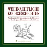 Horst Dolgner: Weihnachtliche Kochgeschichten, Buch