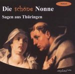 Fritz Stavenhagen: Die Schöne Nonne, CD