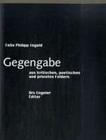 Felix Ph. Ingold: Gegengabe, Buch