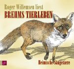 Alfred E. Brehm: Brehms Tierleben. Heimische Säugetiere, 2 CDs