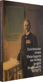 Bernhard Bösemann: Erlebnisse eines Thüringers im Krieg gegen Frankreich 1870/71, Buch
