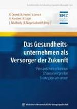 Das Gesundheitsunternehmen als Versorger der Zukunft, Buch