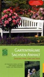 Ludwig Schumann: Gartenträume Sachsen-Anhalt, Buch