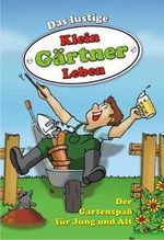 Das lustige Kleingärtner Leben, Buch