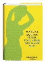 Marcal Aquino: Flieh. Und nimm die Dame mit., Buch