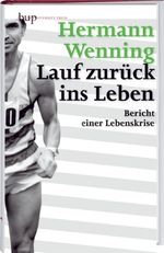 Hermann Wenning: Lauf zurück ins Leben, Buch