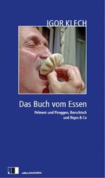 Ingor Klech: Das Buch vom Essen, Buch
