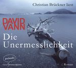 David Vann: Die Unermesslichkeit, 6 CDs