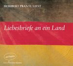 Heribert Prantl: Liebesbriefe an ein Land, CD