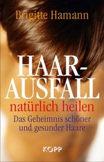 Brigitte Hamann: Haarausfall natürlich heilen, Buch