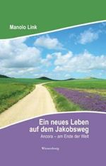 Manolo Link: Ein neues Leben auf dem Jakobsweg, Buch