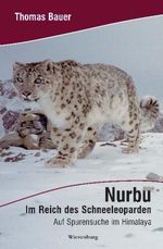 Thomas Bauer: Nurbu - Im Reich des Schneeleoparden, Buch