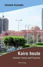 Elisabeth Gschaider: Kairo heute, Buch