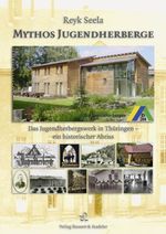 Reyk Seela: Mythos Jugendherberge, Buch