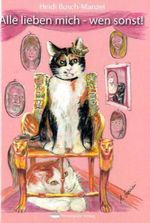 Heidi Busch-Manzel: Alle lieben mich - wen sonst, Buch