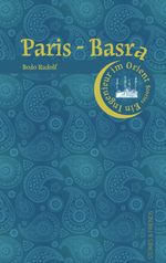 Bodo Rudolf: Paris-Basra, Buch
