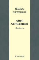 Günther Hammerand: Auge Schwermut, Buch