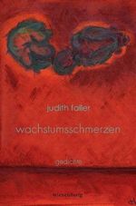 Judith Faller: wachstumsschmerzen, Buch
