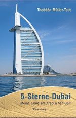 Thaddäa Müller-Teut: 5-Sterne-Dubai, Buch