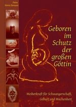 Petra Horni-Dereani: Geboren im Schutz der großen Göttin, Buch