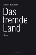 Eduard Breimann: Das fremde Land, Buch