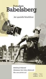 Michaela Schubert: Potsdam Babelsberg der spezielle Reiseführer, Buch