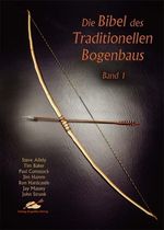 Die Bibel des Traditionellen Bogenbaus 1, Buch
