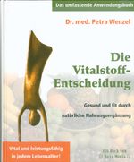 Petra Wenzel: Die Vitalstoff-Entscheidung, Buch