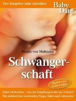 Birgitt von Maltzahn: Baby Date - Schwangerschaft, Div.
