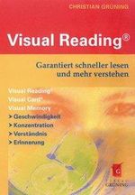 Christian Grüning: Visual Reading® - Garantiert schneller lesen und mehr verstehen, Buch