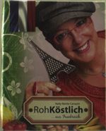 Nelly Reinle-Carayon: RohKöstlich... aus Frankreich, Buch