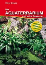 Oliver Drewes: Das Aquaterrarium und seine Bewohner, Buch
