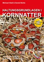 Michael Glaß: Haltungsgrundlagen der Kornnatter, Buch