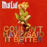 Meat Loaf: Couldn't Have Said It Better, CD